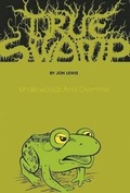 Cover: True Swamp - Uncivilized Books