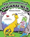 Cover: The Adventures of Yogasaurus, Nature Paints - Ken Duncan Panographs