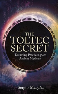 Abbildung von: The Toltec Secret - Hay House Inc