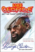 Cover: Brothas Be, Yo Like George, Ain't That Funkin' Kinda Hard On You? - Atria Books