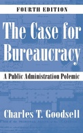 Cover: The Case for Bureaucracy - CQ Press