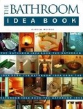 Cover: The Bathroom Idea Book - Taunton Press Inc