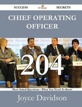 Cover: Chief Operating Officer 204 Success Secrets - 204 Most Asked Questions on Chief Operating Officer - What You Need to Know - Emereo Publishing