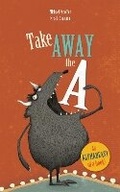 Cover: Take Away the A - Enchanted Lion Books