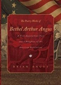 Cover: The Poetry Works of Bethel Arthur Angus - Tate Publishing & Enterprises