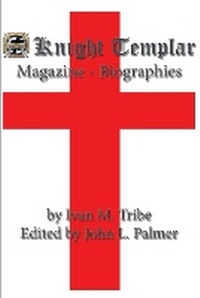 Enlarge image Cover: Knight Templar Magazine - Biographies - Cornerstone Book Publishers