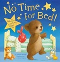Cover: No Time for Bed! - Tiger Tales