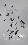 Cover: Goodbye Birds & Other Poems - AUTHORHOUSE