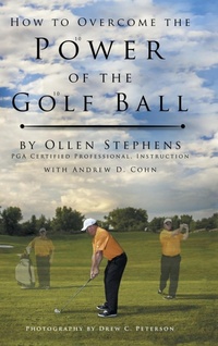 Abbildung von: How to Overcome the Power of the Golf Ball - AUTHORHOUSE