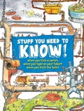Cover: Stuff You Need to Know! - Firefly Books Ltd