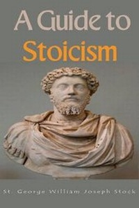 Enlarge image Cover: A Guide to Stoicism - Lushena Books
