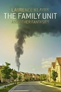 Cover: The Family Unit and Other Fantasies - ChiZine Publications
