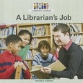 Cover: A Librarian's Job - Cavendish Square Publishing