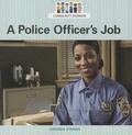 Cover: A Police Officer's Job - Cavendish Square Publishing