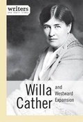 Cover: Willa Cather and Westward Expansion - Cavendish Square Publishing