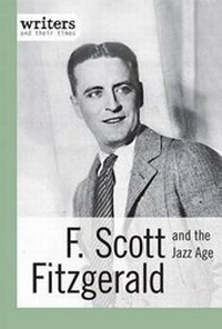 Enlarge image Cover: F. Scott Fitzgerald and the Jazz Age - Cavendish Square Publishing
