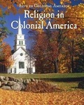 Cover: Religion in Colonial America - Cavendish Square Publishing