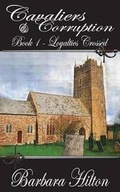 Cover: Cavaliers and Corruption Book 1 - Loyalties Crossed - Mirador Publishing