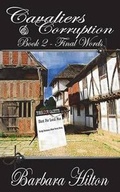 Cover: Cavaliers and Corruption Book 2 - Final Words - Mirador Publishing