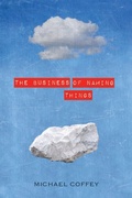 Cover: The Business of Naming Things - Bellevue Literary Press