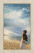 Cover: Breathing on Her Own - Lighthouse Publishing