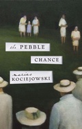 Cover: The Pebble Chance - Biblioasis