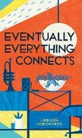 Cover: Eventually Everything Connects - Nobrow Ltd