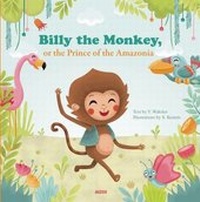 Enlarge image Cover: Billy the Monkey, or the Prince of the Amazon - Auzou