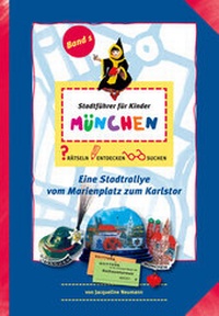 Enlarge image Cover: Stadtführer für Kinder: "München" - Neumann, Jacqueline