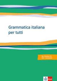 Abbildung von: Grammatica italiana per tutti - Klett