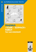 Cover: Phaedrus: Stark - schwach Fabeln. Text- und Arbeitsheft - Klett