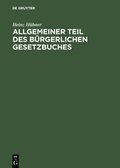Cover: Allgemeiner Teil des B&uuml;rgerlichen Gesetzbuches - De Gruyter
