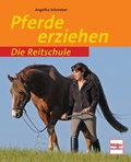 Cover: Pferde erziehen - M&uuml;ller R&uuml;schlikon