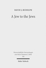 Cover: A Jew to the Jews - Mohr Siebeck