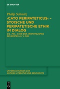 Cover: "Cato Peripateticus" - stoische und peripatetische Ethik im Dialog - De Gruyter