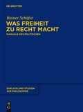 Cover: Was Freiheit zu Recht macht - De Gruyter