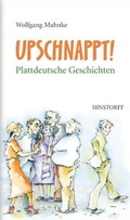 Cover: Upschnappt! Plattdeutsche Geschichten - Hinstorff