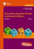 Cover: Begabte Kinder individuell f&ouml;rdern, Deutsch Band 1 - Auer Verlag in der AAP Lehrerwelt GmbH