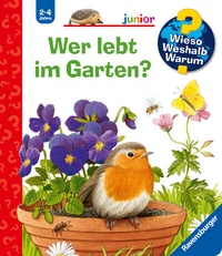 Abbildung von: Wieso? Weshalb? Warum? junior, Band 49 - Wer lebt im Garten? - Ravensburger