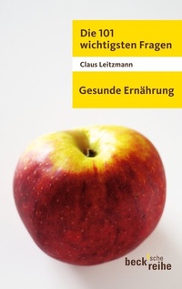 Abbildung von: Die 101 wichtigsten Fragen - Gesunde Ernährung - C.H.BECK