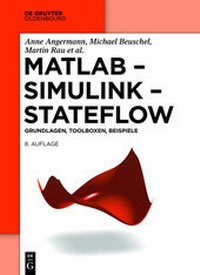 Abbildung von: MATLAB - Simulink - Stateflow - De Gruyter Oldenbourg