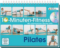 Abbildung von: 10-Minuten-Fitness Pilates - Naumann & Göbel
