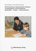 Cover: Die Entwicklung mathematischen Denkens in Kindergarten und Grundschule - Mildenberger Verlag GmbH