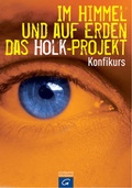 Cover: Im Himmel und auf Erden - Das Holk-Projekt - G&uuml;tersloher Verlagshaus