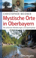 Cover: Mystische Orte in Oberbayern - Reich terra magica