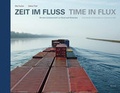 Cover: Zeit im Fluss. Mit dem Containerschiff von Basel nach Rotterdam - Benteli