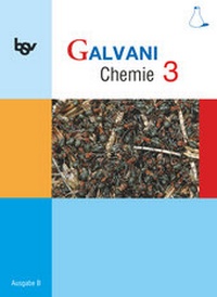 Abbildung von: Galvani - Chemie für Gymnasien - Ausgabe B - Für naturwissenschaftlich-technologische Gymnasien in Bayern - Bisherige Ausgabe - Band 3: 10. Jahrgangsstufe - Oldenbourg Schulbuchverlag