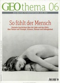 Cover: GEOthema 6/2013 - So f&uuml;hlt der Mensch - Gruner + Jahr