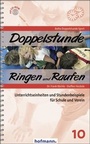 Cover: Doppelstunde Ringen und Raufen - Hofmann-Verlag