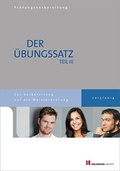 Cover: &Uuml;bungss&auml;tze f&uuml;r Teil III der Meisterpr&uuml;fung mit L&ouml;sungsvorschl&auml;gen - Holzmann Medien